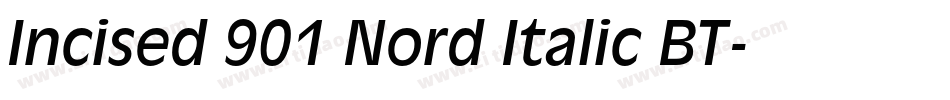 Incised 901 Nord Italic BT字体转换